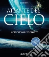 Atlante del cielo. Misteri e meraviglie dell'universo libro di Rigutti Adriana