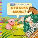 E tu cosa mangi? libro