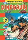 Dinosauri. Con adesivi libro