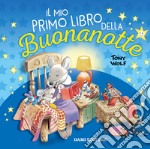 Il mio primo libro della buonanotte libro