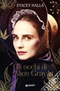 Gli occhi di Alice Gray libro