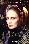 Gli occhi di Alice Gray libro di Halls Stacey