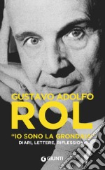 «Io sono la grondaia». Diari, lettere, riflessioni