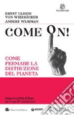 Come on! Come fermare la distruzione del pianeta