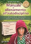 Manuale di allenamento all'autodisciplina. Per ragazzi e ragazze vivaci e coraggiosi. I segreti di Capitan Gedu libro