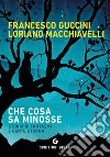 Che cosa sa minosse libro di Guccini Francesco Macchiavelli Loriano