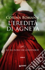 L'eredità di Agneta. Le signore di Löwenhof