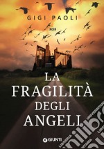 La fragilità degli angeli libro