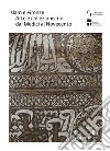 Islam e Firenze. Arte e collezionismo dai Medici al Novecento. Catalogo della mostra (Firenze, 22 giugno-23 settembre 2018) libro