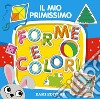 Il mio primissimo forme e colori libro