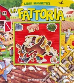 La fattoria. Con magneti. Nuova ediz. libro