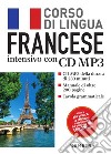 Francese. Corso di lingua intensivo. Con CD Audio formato MP3 libro di Peck A. J. (cur.)