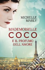 Mademoiselle Coco e il profumo dell'amore libro