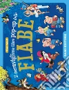 Il meraviglioso libro pop-up delle fiabe libro