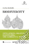 Biodivercity. Città aperte, creative e sostenibili che cambiano il mondo libro
