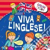 Viva l'inglese! Con CD-Audio libro di Ballarin Gabriella