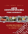 Arte contemporanea. Vol. 1: Primo Novecento. La linea dell'unicità dall'espressionismo al surrealismo libro