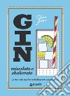 Gin miscelato e shakerato libro