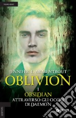 Obsidian attraverso gli occhi di Daemon. Oblivion. Vol. 1 libro