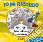 Io mi ricordo. Con CD-Audio libro