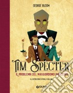 Il problema del maggiordomo impiccato. Tim Specter. Vol. 1 libro