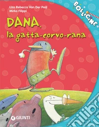 Dana, la gatta-corvo-rana libro