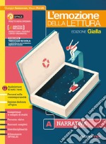 Emozione della lettura. Ediz. gialla. Per le Scuole superiori. Con e-book. Con espansione online. Vol. A: Narrativa libro