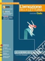 Emozione della lettura. Ediz. gialla. Quaderno di scrittura. Per le Scuole superiori libro