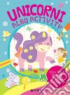 Unicorni albo activity. Con adesivi libro di Amerighi Lisa