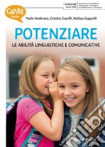 Capire come potenziare le abilità linguistiche e comunicative