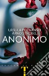 Anonimo libro di Poznanski Ursula Strobel Arno