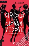 Il circolo delle giovani vedove libro