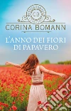 L'anno dei fiori di papavero libro di Bomann Corina
