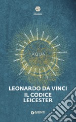 Leonardo da Vinci. Il codice Leicester libro