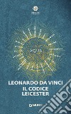 Leonardo da Vinci. Il codice Leicester libro di Laurenza Domenico