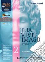 Tua vivit imago. Per le Scuole superiori. Con e-book. Con espansione online. Vol. 2 libro