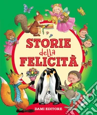 Storie della felicità libro