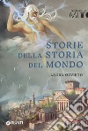 Storie della storia del mondo libro di Orvieto Laura