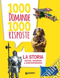 La storia. Antica, moderna e contemporanea