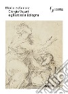 D'odio e d'amore. Giorgio Vasari e gli artisti a Bologna. Catalogo della mostra (Firenze, 9 ottobre-30 novembre 2018). Ediz. a colori libro