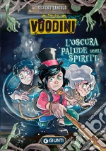 Voodini. L'oscura palude degli spiriti. Vol. 3 libro