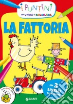 La fattoria. I puntini da unire e colorare. Ediz. a colori libro