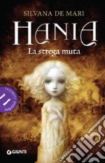 La strega muta. Hania libro