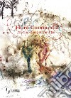 Flora commedia. Cai Guo-Qiang. Ediz. inglese libro