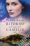 Ritorno sull'isola delle camelie libro di Bach Tabea