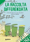 La raccolta differenziata libro di Bertolini Gérard Delalande Claire