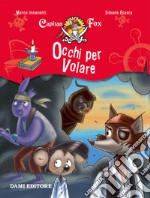 Occhi per volare. Capitan Fox libro