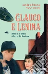 Glauco e Lenina libro di Frescura Loredana Tomatis Marco