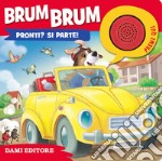 Brum brum. Pronti? Si parte! libro