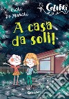 A casa da soli! libro di De Marchi Vichi